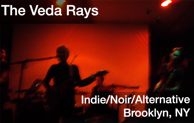 the veda rays, indie, noir, alt, brooklyn, ny